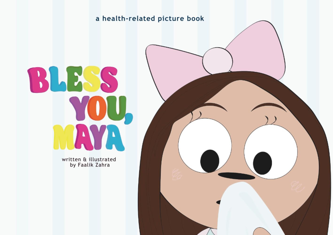 Bless You, Maya: A playful picture book explaining allergies and sneezing for curious kids