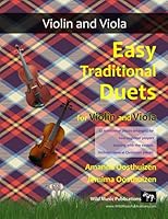 Easy Traditional Duets for Violin and Viola: 32 traditional melodies from around the world arranged especially for beginner violin and viola players. ... in easy keys, and playable in first position. 1523358009 Book Cover