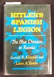 Hitler's Spanish Legion: The Blue Division in Russia