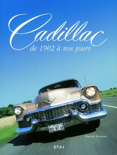 Télécharger Cadillac de 1902 à nos jours Livre eBook France