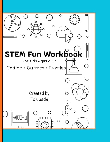 S.T.E.M Fun Workbook: Coding + Quizzes + Puzzles: Fun Learning for kids 8-12