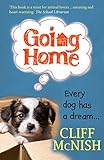 Going Home: Every Dog has a Dream (English Edition)