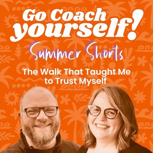 Summer Shorts: The Walk That Taught Me to Trust Myself cover art