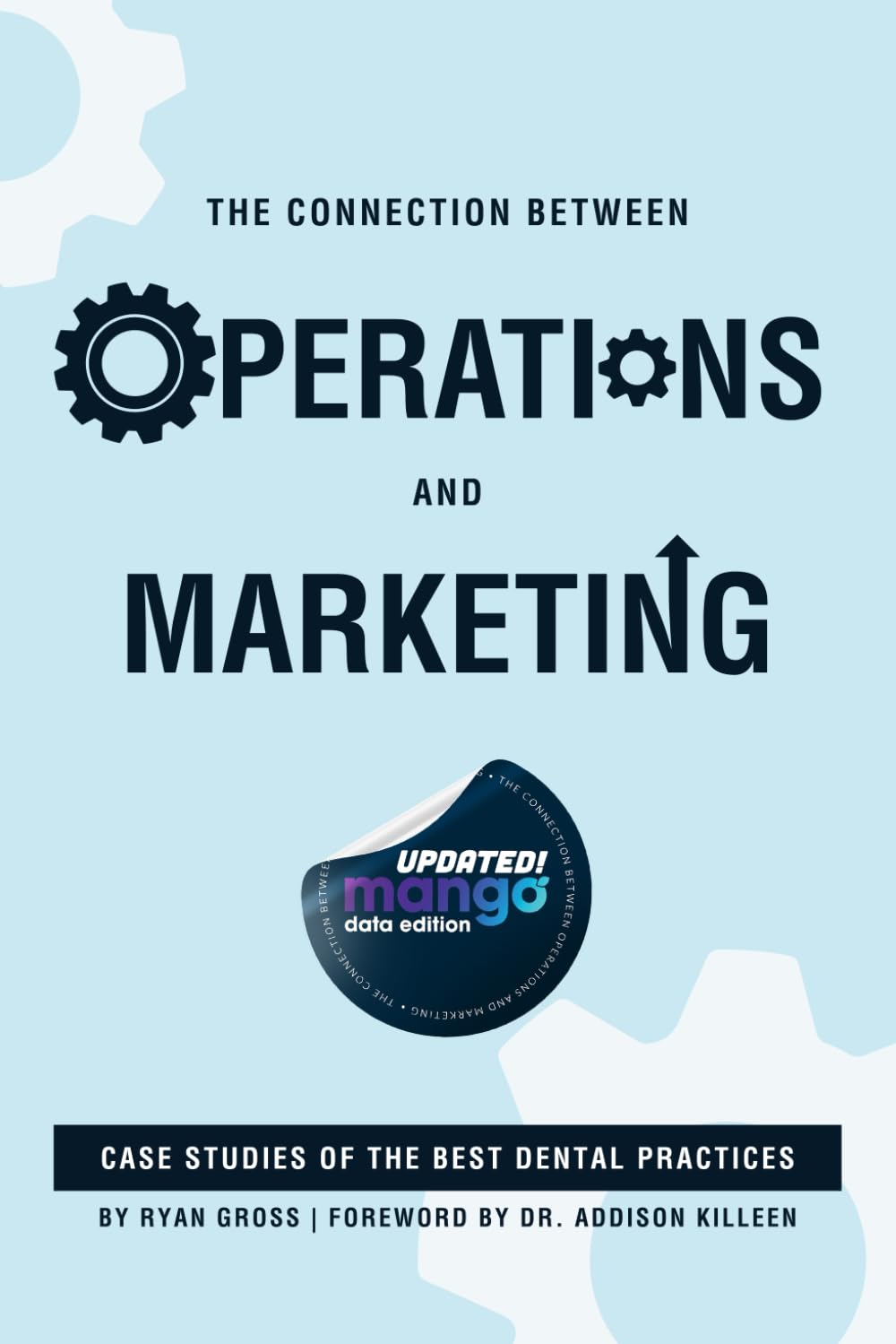 The Connection Between Operations and Marketing: Case Studies of the Best Dental Practices
