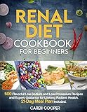 so truly real baby emily  Renal Diet Cookbook for Beginners: 500 Flavorful Low-Sodium and Low-Potassium Recipes and Expert Guidance for Lifelong Radiant Health. 21-Day Meal Plan Included (English Edition)