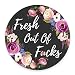 Smooffly Fresh Out of f CKS Round Mouse pad,Funny Circular Mousepad,Mousepads,Desk Accessory,Cute Circular Mouse Pads Size 7.9 x 7.9 x 0.12 Inch
