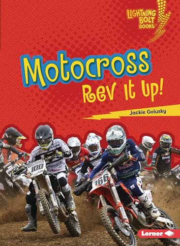 Motocross: Rev It Up! (Lightning Bolt Books ® ― Dirt Bike Zone)