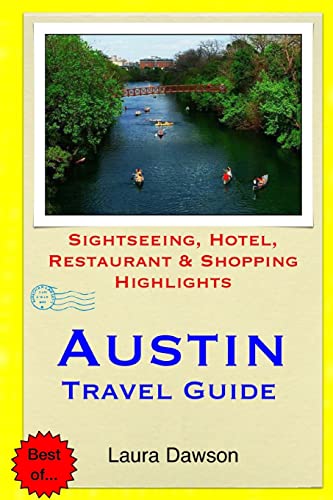 Austin Travel Guide: Sightseeing, Hotel, Restaurant & Shopping Highlights
