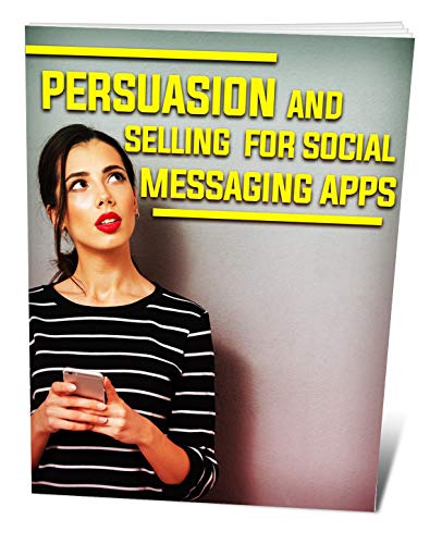 Earn online by Persuasion and Selling For Social Messaging Apps