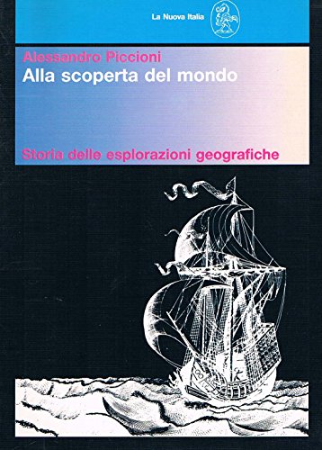 Alla scoperta del mondo - Storia delle esplorazioni geografiche