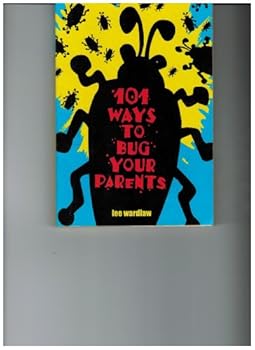 Paperback 101 Ways to Bug Your Parents Book