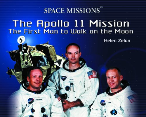 Apollo 11 Mission: The First Man to Walk on the Moon (Space Missions)