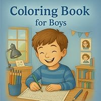 Coloring Book for Boys: Cool Coloring Pictures for Boys aged 6 and over - Everyday Scenes such as Climbing, Golfing and Skating - Coloring and Relaxing. B0F63KHV11 Book Cover