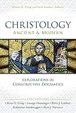 Christology, Ancient and Modern: Explorations in Constructive Dogmatics (Los Angeles Theology Conference Series)