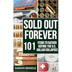 Sold Out Forever: 101 Items to Grab Before the U.S. Dollar Vanishes Audiobook By Damian Brindle cover art