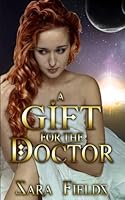 A Gift for the Doctor 1532945795 Book Cover