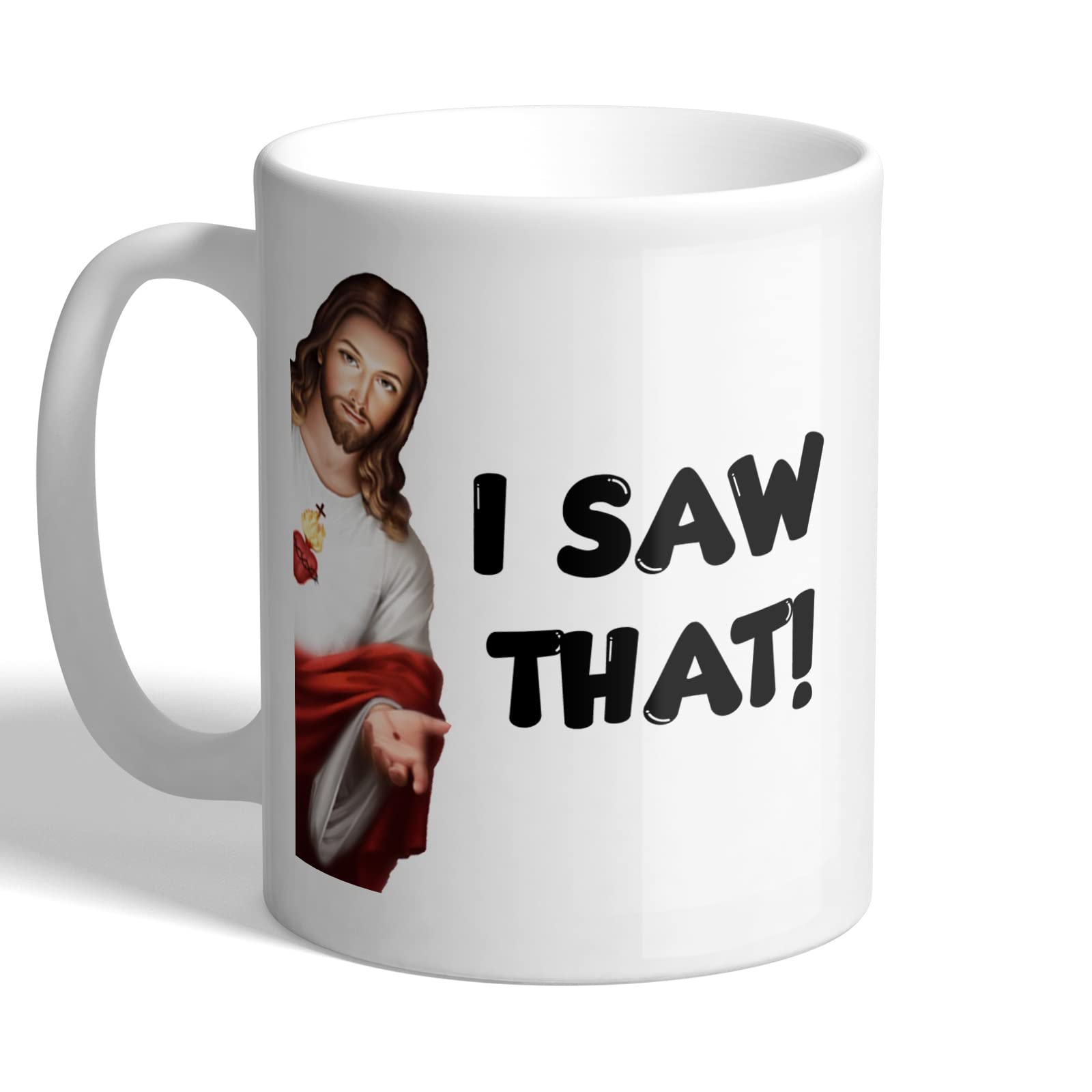 I Love Mugs - Jesus - I Saw That! - He's Always Watching - Funny Mug, Ceramic, 11fl.oz.