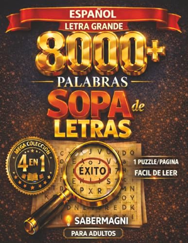 Sopa de Letras en Español Para Adultos Letra Grande: 8000+ Palabras y 205+ Sopa de Letras Actividades Para Ejercitar la Memoria y Relajar la Mente. ... for Adults Large Print (Spanish Edition).