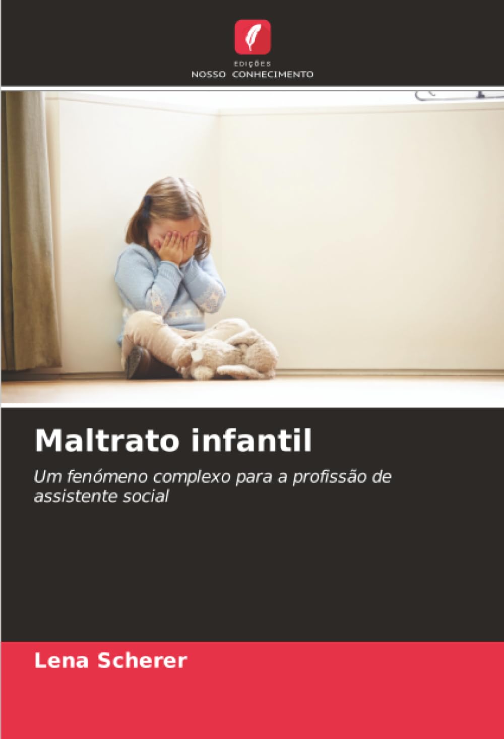 Maltrato infantil: Um fenómeno complexo para a profissão de assistente social