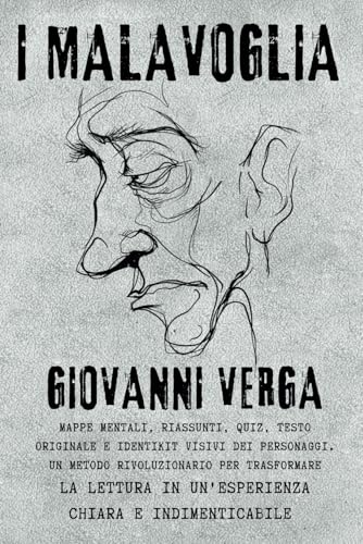 I Malavoglia – Mappe Mentali, Riassunti, Quiz, Testo Originale e Identikit Visivi dei Personaggi: Un Metodo Rivoluzionario per Trasformare la Tua ... del Capolavoro di Giovanni Verg