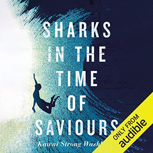 Sharks in the Time of Saviours (Audio Download) Kawai Strong Washburn