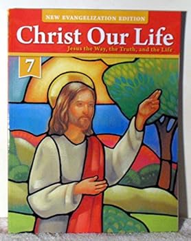 Unknown Binding Christ Our Life Grade 7 New Evangelization Edition Book