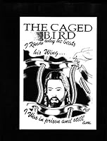 The Caged Bird: I Know Why He Beats His Wing: I Was in Prison--and Still Am 057807155X Book Cover