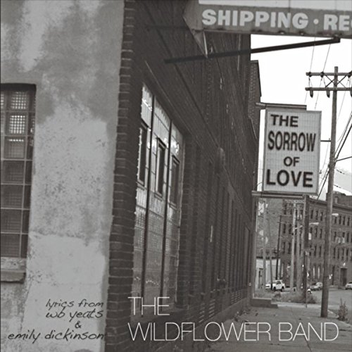 The Sorrow of Love The Wildflower Band Digital Music