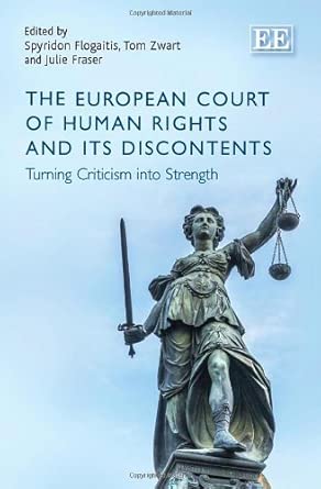 The European Court of Human Rights and its Discontents: Turning Criticism into Strength-Wow! eBook