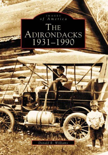 The Adirondacks 1931-1990 (NY) (Images of America)