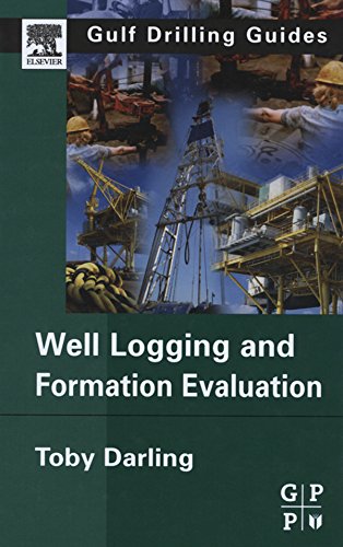 Well Logging and Formation Evaluation (Gulf Drilling Guides)