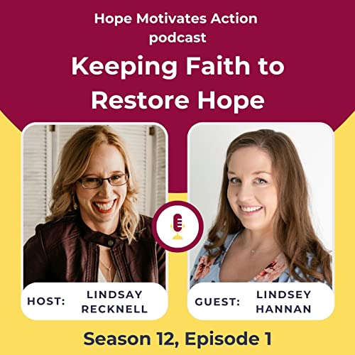 S12 | E01 Keeping Faith to Restore Hope with Lindsey Hannan