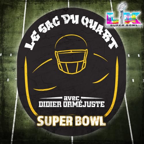 Retour sur le Super Bowl LX