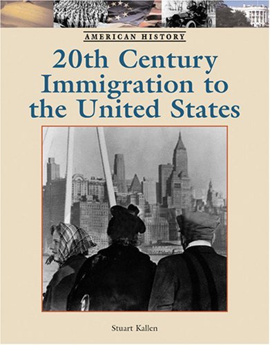 Twentieth-Century Immigration to the United States (American History)      [Print Replica] Kindle Edition