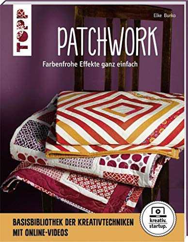 Patchwork (kreativ.startup.): Farbenfrohe Effekte ganz einfach. Mit Online-Videos.