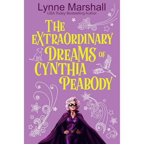 The Extraordinary Dreams of Cynthia Peabody
