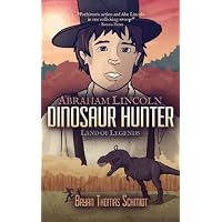 Abraham Lincoln - Dinosaur Hunter
