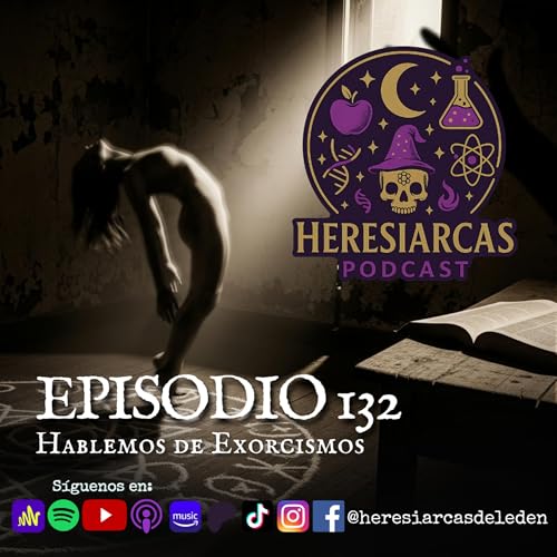 E132 - Hablemos de exorcismos