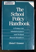 The School Policy Handbook: A Primer for Administrators and School Board Members 0205125778 Book Cover