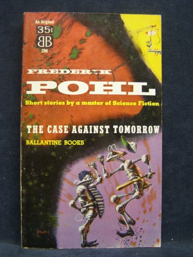 Case Against Tomorrow 1ST Edition Ballantine 20... B0031ZJ3SG Book Cover