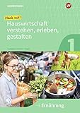  Mit Hauswirtschaft durch das Schuljahr: Mach mit! Hauswirtschaft verstehen, erleben, gestalten: Ernährung: Arbeitsheft