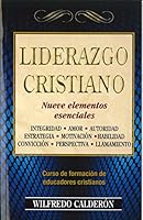 Liderazgo Cristiano: Nueve Elementos Esenciales 0938127381 Book Cover