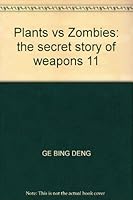 Plants vs Zombies: the secret story of weapons 11 7514804587 Book Cover