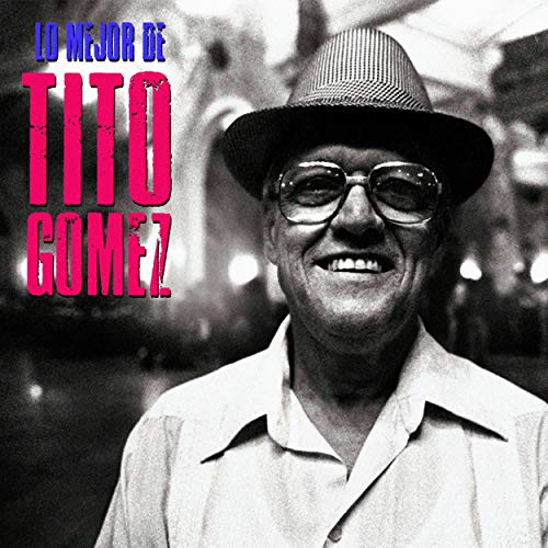Lo Mejor De (Remastered) de Tito Gomez en Amazon Music Amazon.es