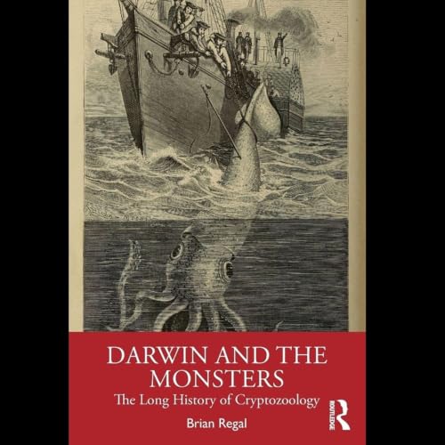 🐺 S05E44 - Darwin and the Monsters (with Dr. Brian Regal)