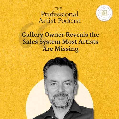 Gallery Owner Reveals the Sales System Most Artists Are Missing
