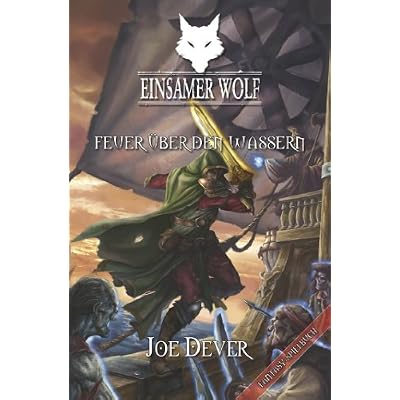 Einsamer Wolf 02 - Feuer &uuml;ber den Wassern