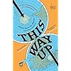This Way Up: The brilliantly entertaining debut book from everyone’s favourite YouTube geographers
