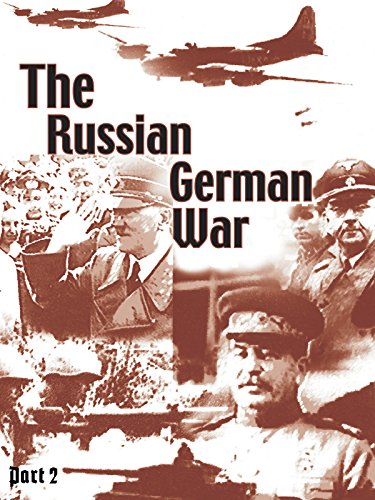 The Russian German War - Part 2