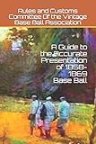 A Guide to the Accurate Presentation of 1858-1869 Base Ball